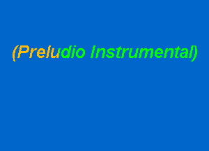 (Preludio Instrumentao