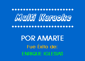 OOOOOOOOOOOOOOOOOOOOOO

MW? WQWQ

OOOOOOOOOOOOOOOOOOOOOO

POR AMARTE

Fue Exito dez
ENRIQUE IGLESIAS