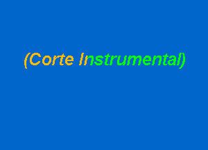 (Corte Instrumentaa