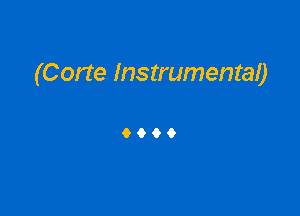 (Corte Instrumental)

9999