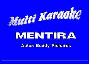 mm KWM

MENTURA

Aulon Buddy Richards