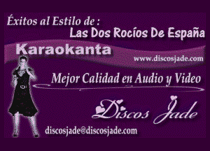 Exitos a! Estiio dm ' ..
Lag Dos ROCIOS De Espana

Karaokanta

www.dixosjzdzxom

1g .Mejor C alidad en Audio y Video

95.7)... (
Al(UJ (74.! I)

F 1 diwosiadeidisrmjademm