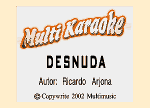 .1
wiggyr 9

a J2.)

DEENUDA

Autori Ricardo Arjona
chCopywrite 2002 Mullimusic