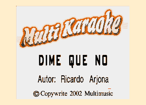 .1
2555!!! w

zww a J2.)
DIME QUE NU

Autori Ricardo Arjona
chCopywrite 2002 Mullimusic