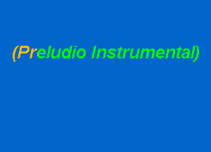 (Preludio Instrumentao