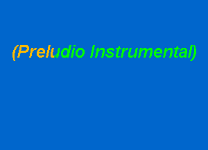 (Preludio Instrumentao