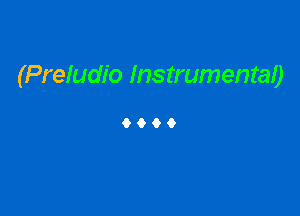 (Preludio Instrumentao

9999