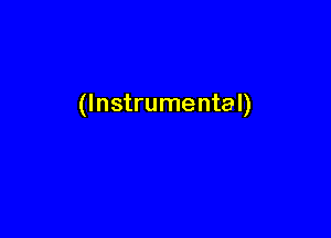 (Instrumental)