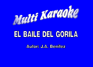 MwMZK, g

EL BAILE DEL GORILA

Aulort J.A. Benitez