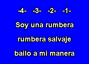 Soy una rumbera

rumbera salvaje

bailo a mi manera