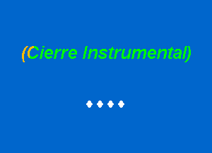 (Cierre Instrumental)