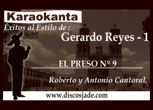 Ma raok'a'n'th1
Exitns a1. Est!!!) deli M

-. xW.GerardoReyes-1

kw! JVR
? EL PRESO N1 9
I Roberton yAutom'o Cantomi.

I -5! wwdlscosiadc. com