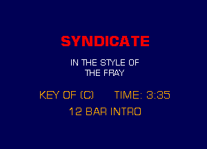 IN THE STYLE OF
THE PRAY

KEY OF EC) TIME 385
12 BAR INTRO