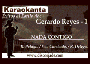 lKakanta

Exiles a! E51110 dz? '
. a- . Gera rdo Reyes- 1
u! .2 9')
NADA CONTIGO

R. Peinyu. I r m. C(In'hudo. KR. ()m'ga.

I-svxv1L'.diWsiide.com