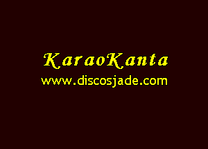 Karaoxauta

www.discosjade.com