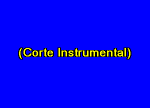 (Corte Instrumental)