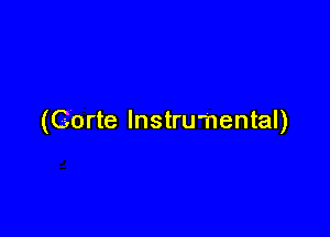 (Gorte Instrumental)