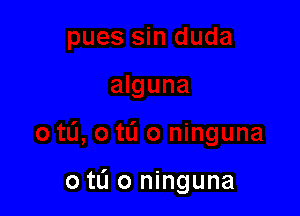 0 t0 0 ninguna