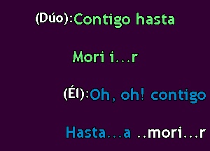 (000)1Contigo hasta

Mori 1'...r

(Ely