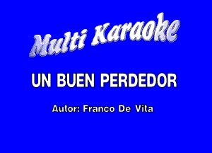 MwMZK, g

UN BUEN PERDEooR

Aulon Franco De Vila