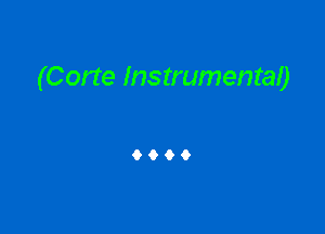 (Corte Instrumental)