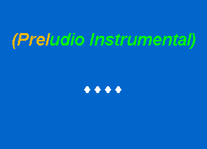 (Preludio Instrumentaa