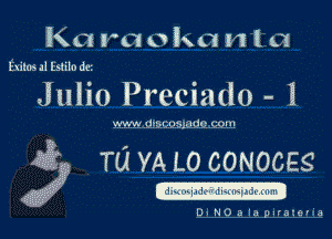 KC! rm 0 Ix a n l a

Exiles aJ Eslilo dc.

Julio Preciado - 1

W 0'5'2051000 90'

((9 Ta YA L0 cowoces

-

0- NO a la purazean