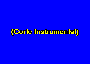 (Corte Instrumental)