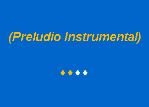 (Preludio Instrumentao