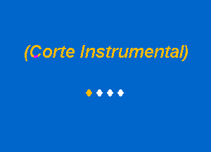 (Corte Instrumental)

9999