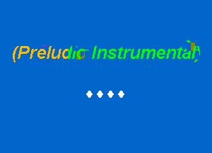 (Preludir Instrumentgr!)

9069