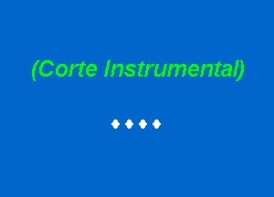 (Corte Instrumental)

9999