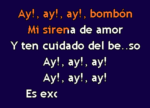 Ay!, ay!, ay!, bombtfm
Mi sirr