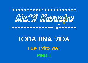 00000000063900.0000...

WWW WQMIQ

ooooooooooooooigoooooo

TODA UNA l(IDA

Fue Exito dez

r

PIRqJ