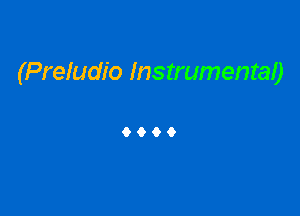 (Preludio Instrumentaa

9069