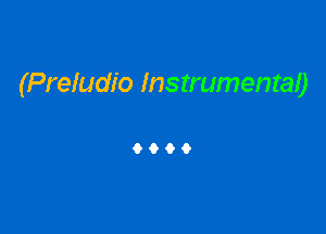 (Preludio Instrumenta0

9999