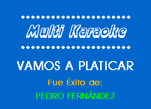 Mwlw Manama

VAMOS A PLATICAR

Fue Exito dei
PEDRO FERNANDEZ