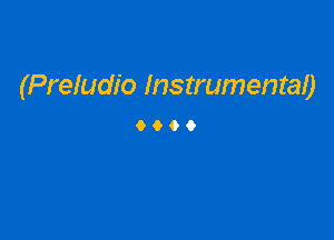 (Preludio Instrumenta0

9999