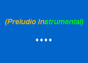 (Preludio Instrumentao

9999