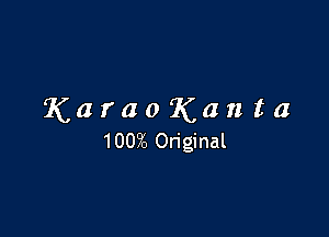 KaraoKanta

10M) Original