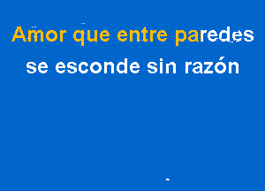 Afnor que entre parades
se esconde sin raz6n