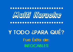 OOOOOOOOOOOOOOOOOOOOOO

MW? WQWQ

OOOOOOOOOOOOOOOOOOOOOO

Y TODO aPARA QUE?

Fue Exito dez
INTOCABLES