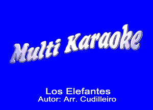 MmM wakg

Los Elefantes
Autorz Arr. Cudilleiro