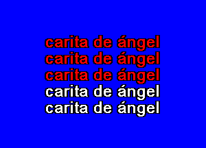 carita de zingel
carlta de aingel