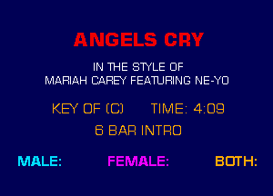 IN THE STYLE OF
MARIAH CAREY FEATURING NE-YD

KEY OF EC) TIME 409
8 BAR INTRO

MALEI