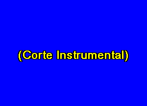 (Corte Instrumental)