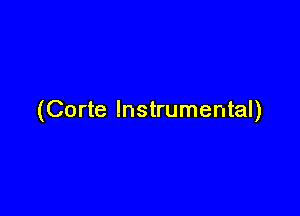 (Corte Instrumental)