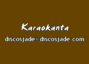 Karaokenm

discosjade-IQ discosjade.com