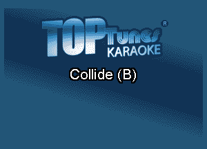 Collide (B)