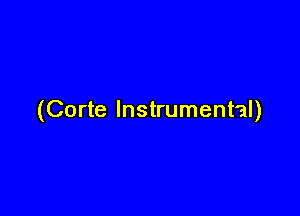 (Corte Instrumental)